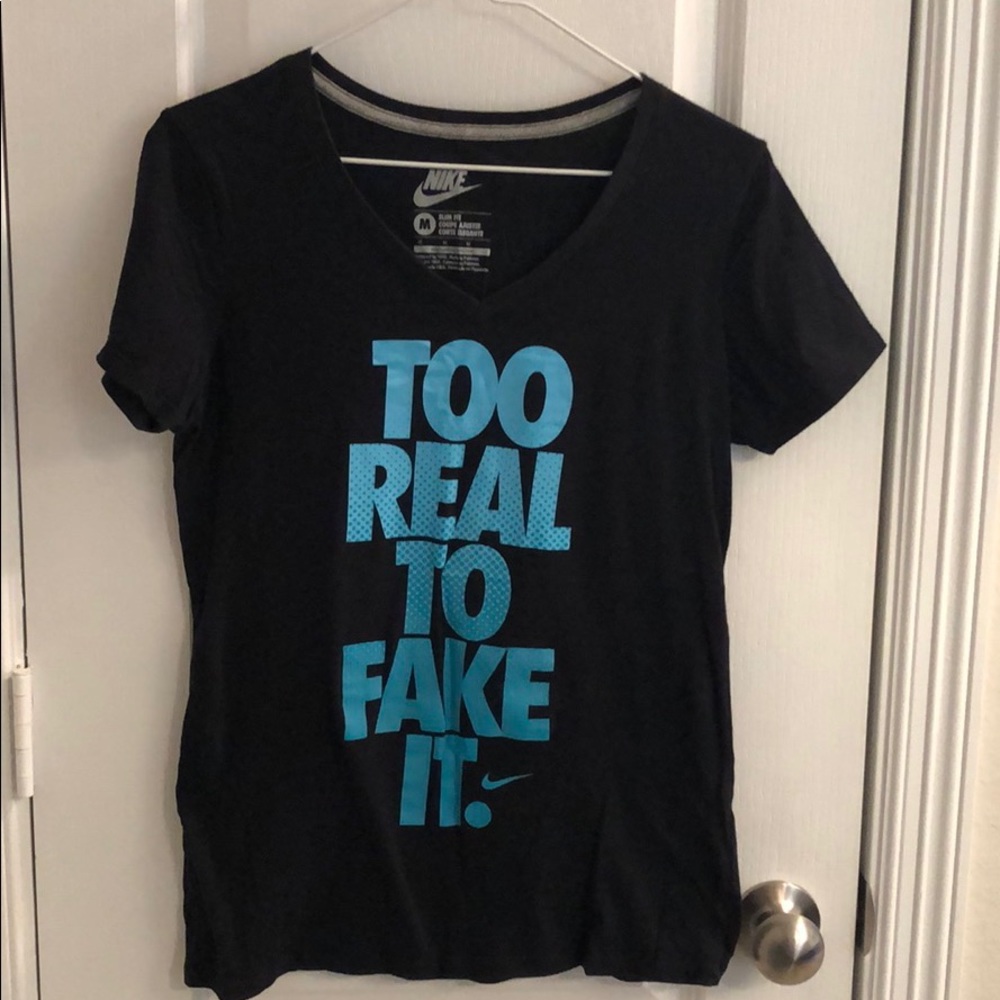 Nike: Too Real to Fake it. Slim Fit Tee